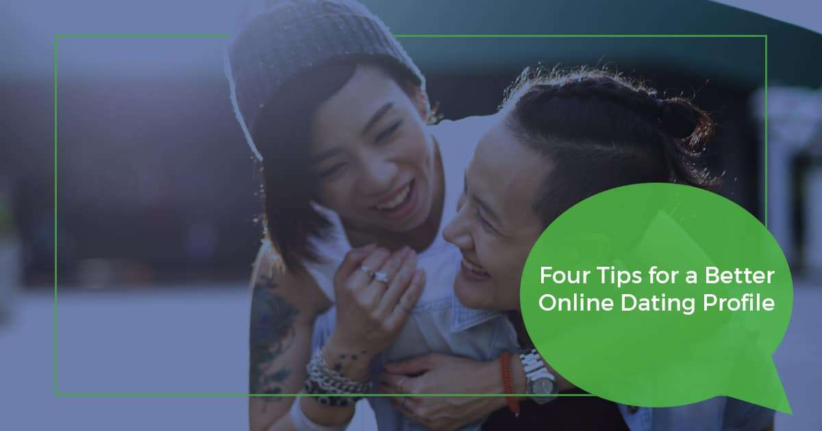 You are currently viewing Four Tips for a Better Online Dating Profile